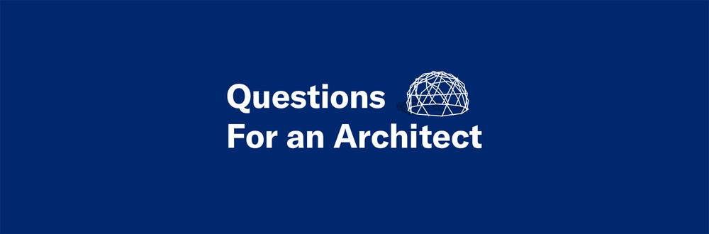 Questions for an Architect · Questions for an Architect: Esteban de Backer