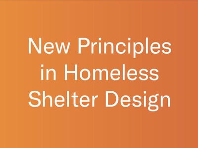 New Principles in Homeless Shelter Design